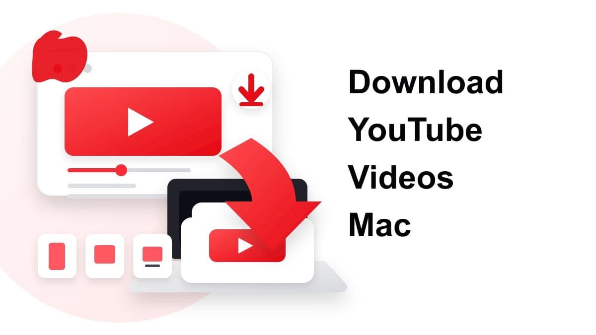 Download YouTube Videos Mac: Safe Ways for Every User